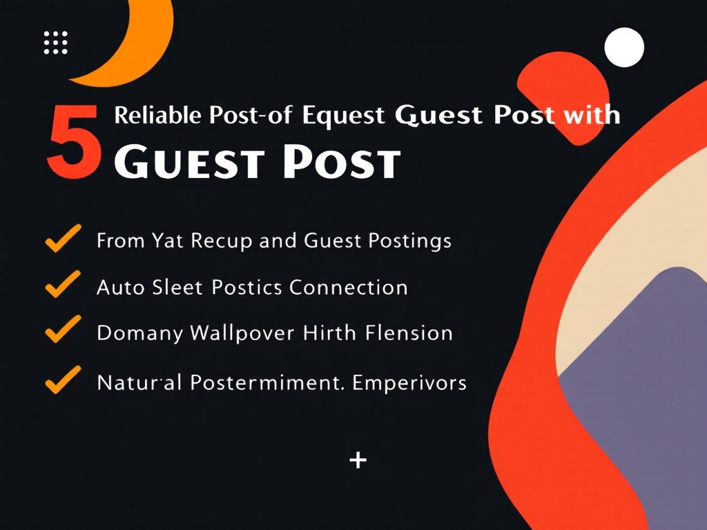 5 Reliable Guest Posting Services with High DA & DR Websites